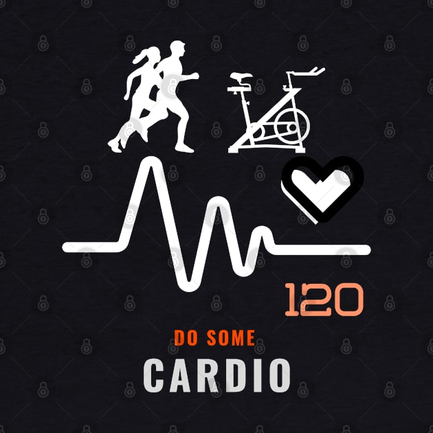 Do Some Cardio by TCubeMart